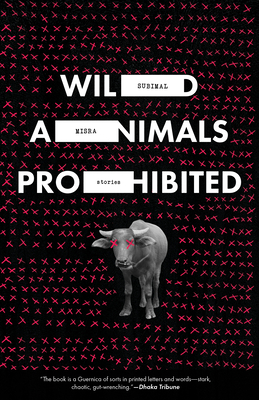 Wild Animals Prohibited - Misra, Subimal, and Ramaswamy, Venkateswar (Translated by)