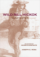 Wild Bill Hickok, Gunfighter: A Trading Post on the Upper Missouri