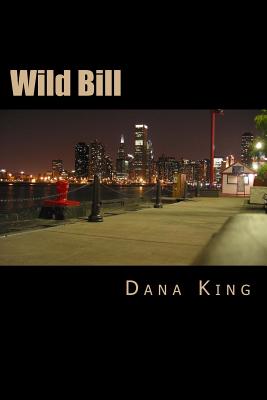 Wild Bill - King, Dana, Professor
