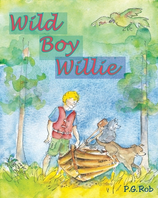 Wild Boy Willie - Rob, P G