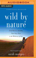 Wild by Nature: From Siberia to Australia, Three Years Alone in the Wilderness on Foot