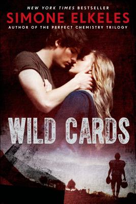 Wild Cards - Elkeles, Simone