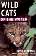 Wild Cats of the World - Alderton, David