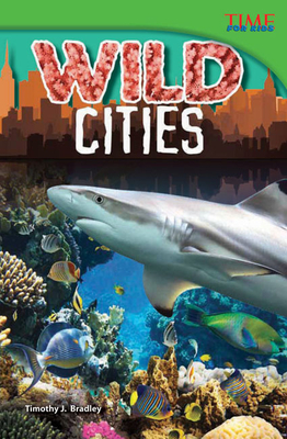 Wild Cities - Bradley, Timothy J