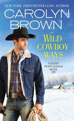 Wild Cowboy Ways - Brown, Carolyn