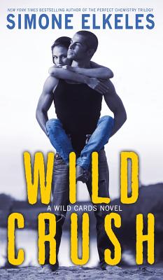 Wild Crush - Elkeles, Simone