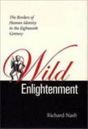 Wild Enlightenment: The Borders of Human Identity in the Eighteenth Century