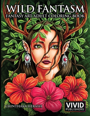 Wild Fantasm - Fantasy Art Adult Coloring Book - Media, Intense, and Publishers, Vivid