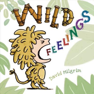 Wild Feelings - Milgrim, David