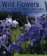 Wild Flowers of Britain and Ireland: A Photographic Field Guide to Over 600 Species