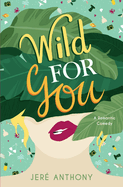 Wild For You