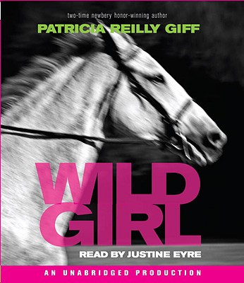 Wild Girl - Giff, Patricia Reilly, and Eyre (Read by)