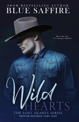 Wild Hearts: Trevor Monroe Part One: Lost Hearts Series - Proofreading, Fairy Proofmother, and Saffire, Blue