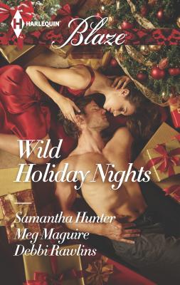 Wild Holiday Nights: An Anthology - Hunter, Samantha, and Maguire, Meg, Professor, and Rawlins, Debbi