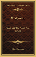 Wild Justice: Stories of the South Seas (1921)