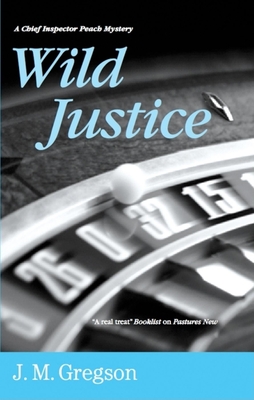 Wild Justice - Gregson, J.M.