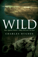 Wild: Man Against Nature Moby Dick and the Bear