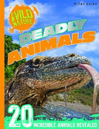 Wild Nature: Deadly Animals
