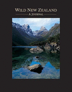 Wild New Zealand: A journal - Brown, Rob