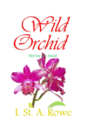 Wild Orchid: Not for the Timid