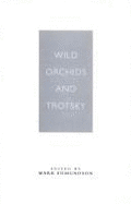 Wild Orchids and Trotsky: Messages from American Universities - Edmundson, Mark (Editor)