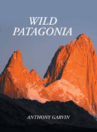 Wild Patagonia