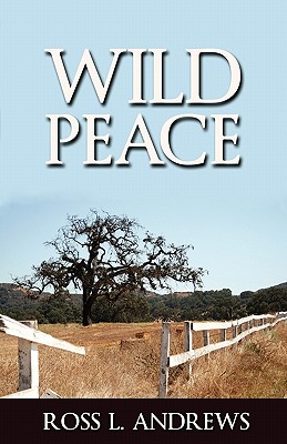 Wild Peace - Andrews, Ross L