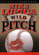 Wild Pitch - Lupica, Mike