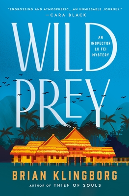 Wild Prey: An Inspector Lu Fei Mystery - Klingborg, Brian