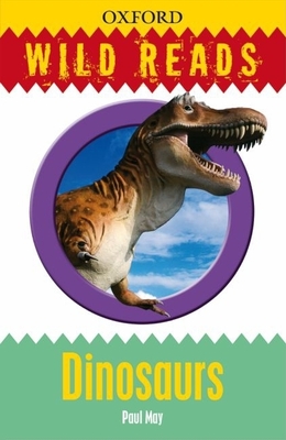 Wild Reads: Dinosaurs - May, Paul