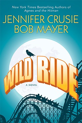 Wild Ride - Crusie, Jennifer, and Mayer, Bob