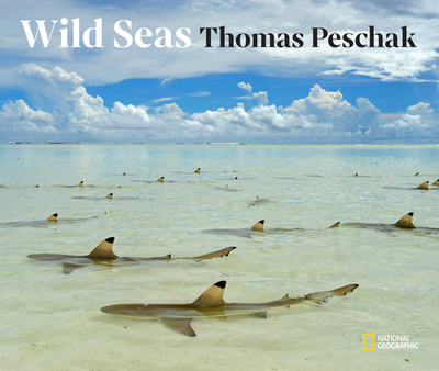 Wild Seas - Peschak, Thomas