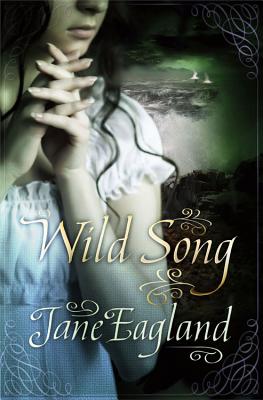 Wild Song - Eagland, Jane