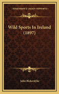 Wild Sports in Ireland (1897)