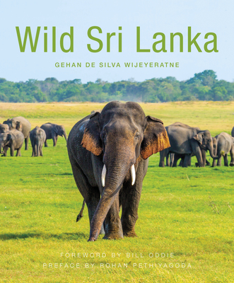 Wild Sri Lanka (2nd edition) - de Silva Wijeyeratne, Gehan