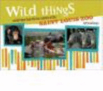 Wild Things: Untold Tales From the First Century of the Saint Louis Zoo
