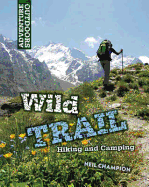 Wild Trail: Hiking and Camping