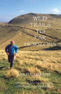 Wild Trails to Far Horizons: An Ultra-distrance Runner