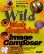 Wild Web Graphics with Microsoft Image Composer