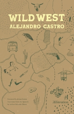 Wild West - Dixon, Arthur (Translated by), and Gotera, Johan (Preface by), and Publishing, Alliteration (Editor)