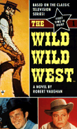 Wild, Wild West: The Novel