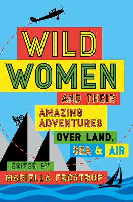 Wild Women - Frostrup, Mariella (Editor)