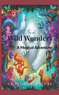 Wild Wonders: A Magical Adventure