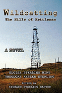 Wildcatting: The Hills of Kettleman