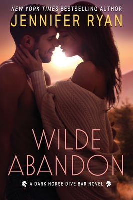 Wilde Abandon: A Dark Horse Dive Bar Novel: A Dark Horse Dive Bar Novel - Ryan, Jennifer