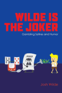 Wilde Is the Joker: Gambling Satires and Humor