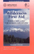 Wilderness First Aid: Emergency Care for Remote Locations