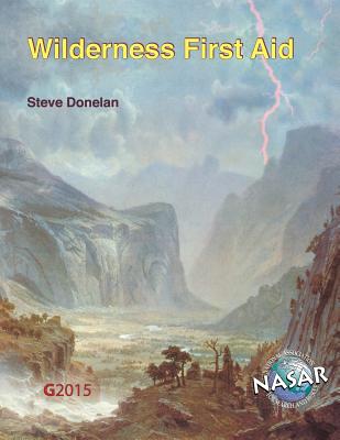 Wilderness First Aid - Donelan, Steve