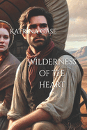 Wilderness of the Heart