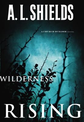 Wilderness Rising - Shields, A L